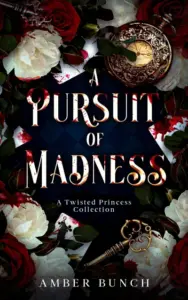 A Pursuit of Madness: A Twisted Princess Collection