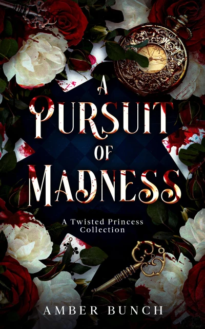 A Pursuit of Madness: A Twisted Princess Collection