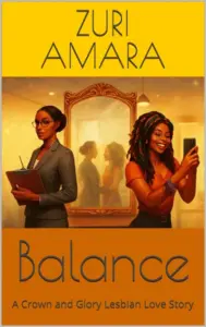 Balance: A Crown and Glory Lesbian Love Story