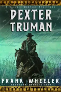 Dexter Truman: A Classic Western Adventure