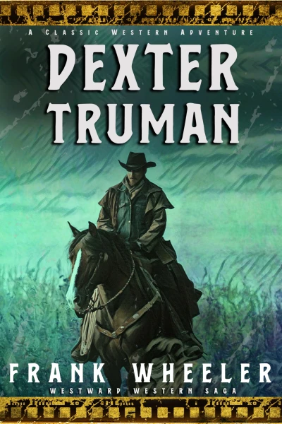Dexter Truman: A Classic Western Adventure