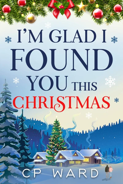 I’m glad I found you this Christmas: A warmhearted and feel-good Christmas holiday romance set in Scotland (Delightful Christmas Book 1)