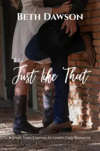 Just Like That: A Small Town Enemies to Lovers Cozy Teacher Romance