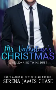 Mr. Valentine’s Christmas: A Steamy Small Town Billionaire Romance (A Billionaire Twins Duet)
