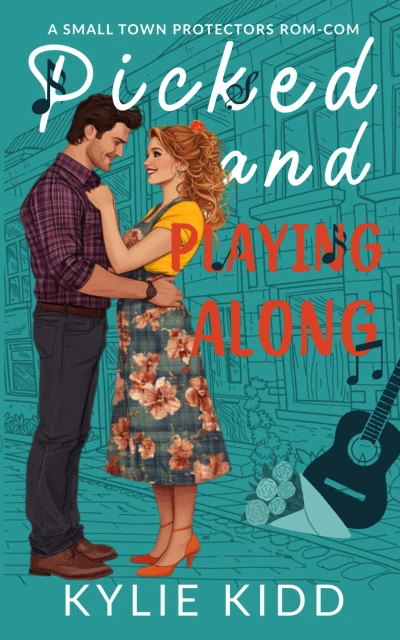 Picked and Playing Along: A Fake Dating Small Town Matchmaking Sweet RomCom (Small Town Protectors)