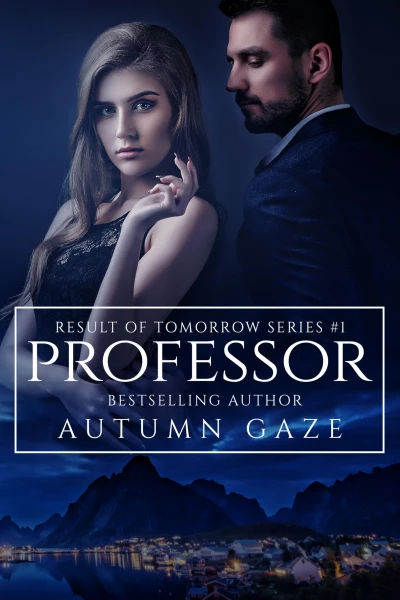 Professor (Result of Tomorrow Series Book 1)