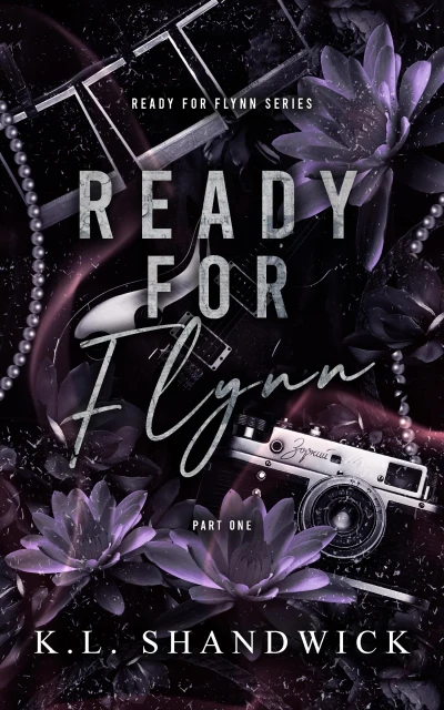 Ready for Flynn, Part 1: An Age-Gap, Brother’s Best Friend Rockstar Romance (The Ready for Flynn Series)