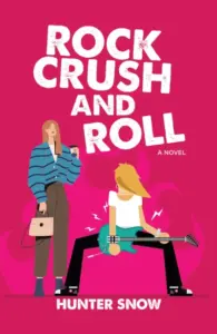 Rock Crush and Roll: A friends-to-lovers romantic comedy