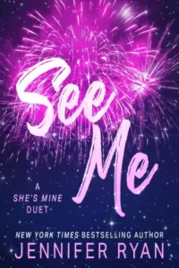 SEE ME (SHE’S MINE Book 1)