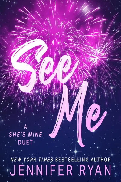 SEE ME (SHE’S MINE Book 1)