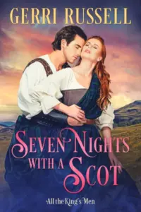 Seven Nights with a Scot: A Scottish Historical Romance (All the King’s Men Book 1)