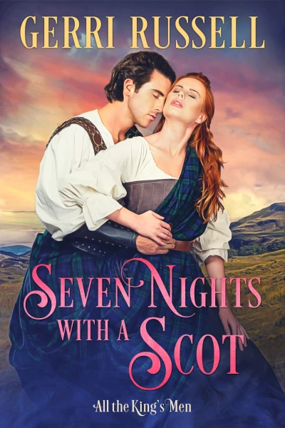 Seven Nights with a Scot: A Scottish Historical Romance (All the King’s Men Book 1)