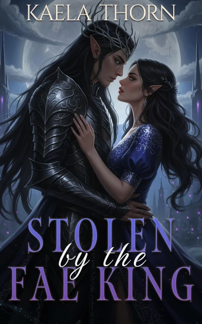 Stolen by the Fae King: A Fae Fantasy Romance (Bound by the Fae Book 1)