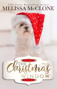 The Christmas Window: A Small-Town Holiday Romance (Silver Falls Book 1)