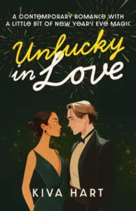 Unlucky in Love: A Contemporary Romance With A Little Bit Of New Year’s Eve Magic