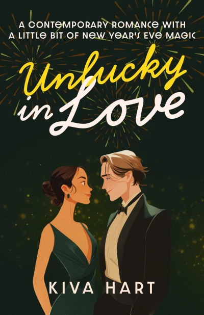 Unlucky in Love: A Contemporary Romance With A Little Bit Of New Year’s Eve Magic