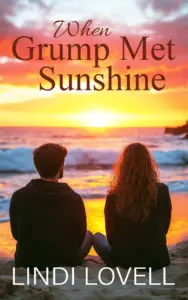 When Grump Met Sunshine: A Sweet Small Town Single Dad Romance