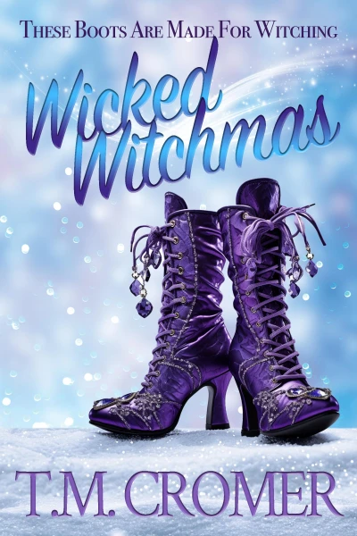 Wicked Witchmas (These Boots Are Made For Witching)