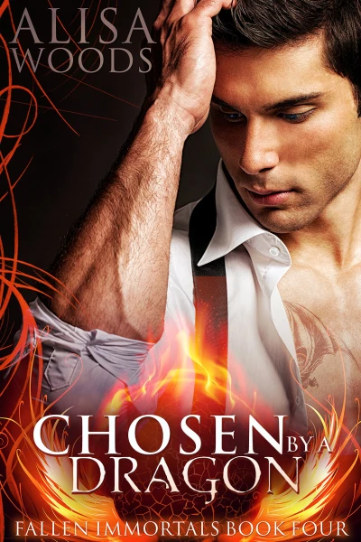 Chosen by a Dragon (Fallen Immortals 4) – Paranormal Fairytale Romance