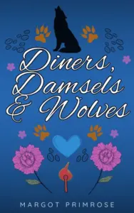 Diners, Damsels & Wolves