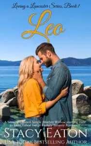 Leo: A Second Chance Single Mother Widow starting over in Lake Tahoe Large Family Steamy Romance (Loving a Lancaster Book 1)