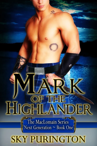 Mark of the Highlander: A Time Travel Fantasy Romance (The MacLomain Series: Next Generation Book 1)