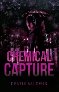 Chemical Capture (Bishop Security Series Book 5)
