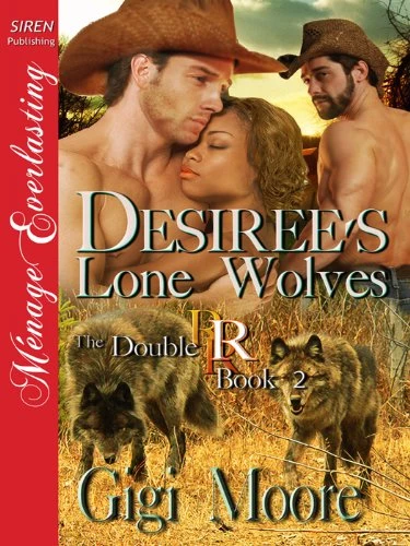Desiree’s Lone Wolves [The Double R 2] (Siren Publishing Menage Everlasting)