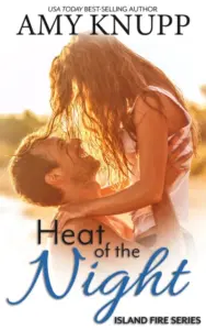 Heat of the Night (Island Fire Book 2)