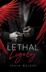 Lethal Legacy: A Forced Proximity Russian Bratva Dark Mafia Romance (Lethal Legacy Series Book One)