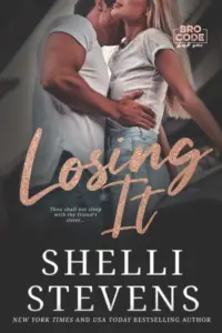 Losing It : A Brother’s Best Friend Romance (Bro Code Book 1)