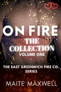 On Fire: The Collection – The East Greenwich Fire Co. Series (Volume One)