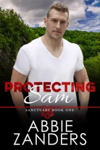 Protecting Sam: Small Town Protector Romance (Sanctuary Book 1)