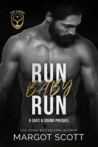 Run Baby Run (Safe and Sound Book 1)