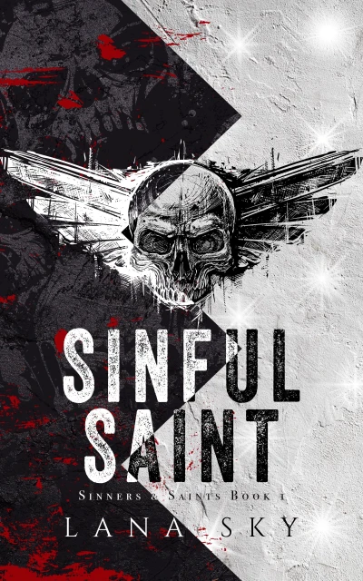 Sinful Saint: A Dark MC Romance (Sinners & Saints Book 1)