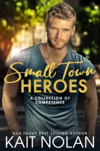 Small Town Heroes: A Collection of Competence