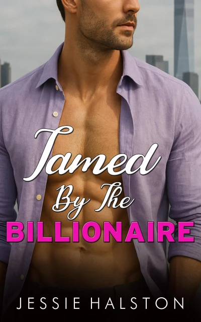 Tamed By The Billionaire: An Alpha Male High Heat Curvy Girl Romance (Billionaire Heat Book 6)