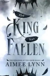 The King has Fallen: A Fallen Angel Romantasy (The Kingdom of the Krow Book 1)