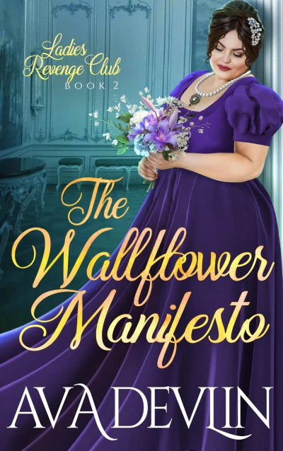 The Wallflower Manifesto: A Slow Burn Regency Romance (Ladies’ Revenge Club Book 2)