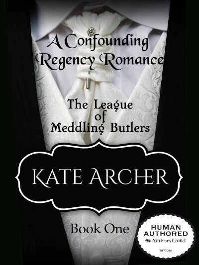 A Confounding Regency Romance (The League of Meddling Butlers Book 1)