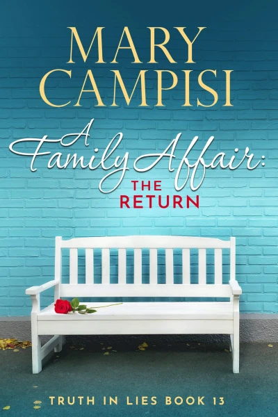 A Family Affair: The Return: A Small Town Family Saga (Truth In Lies Book 13)