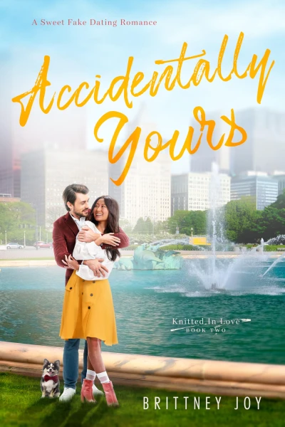 Accidentally Yours: A Sweet Fake Dating Romance (Knitted in Love Book 2)