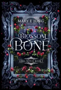 Blossom and Bone: Low Spice Witchy Romantic Fantasy (The Libra Witch Series Book 1)