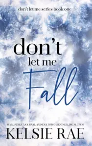 Don’t Let Me Fall