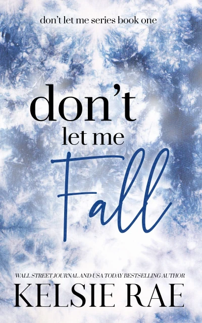 Don’t Let Me Fall