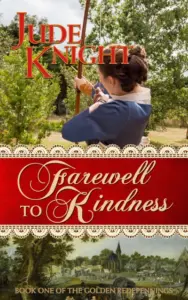 Farewell to Kindness (The Golden Redepennings Book 1)