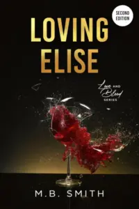 Loving Elise: An Enemies to Lovers Mafia Romance (Love and Blood Book 1)