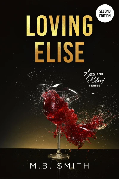 Loving Elise: An Enemies to Lovers Mafia Romance (Love and Blood Book 1)