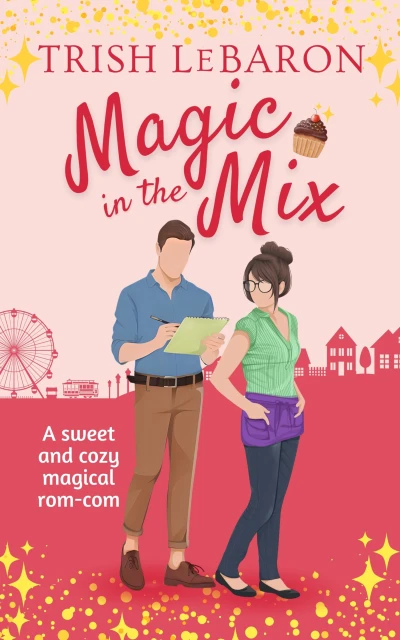 Magic in the Mix: A Magically Sweet Secret Identity Romcom