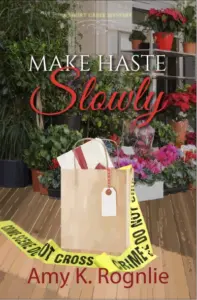 Make Haste Slowly (Short Creek Mysteries Book 1)